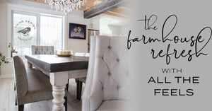 The Farmhouse Refresh with All The Feels <p>[...and ready for a new family!]